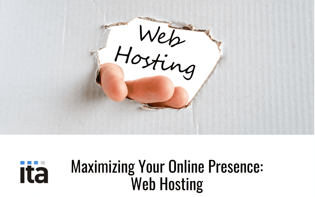 Maximizing Your Online Presence: Hosting